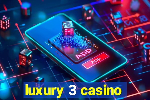 luxury 3 casino